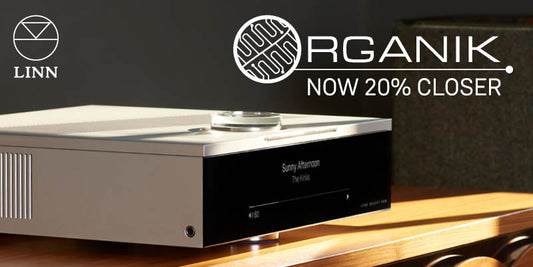 Linn Organik - Now 20% Closer