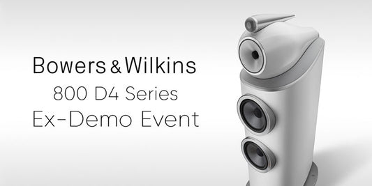 Bowers &amp; Wilkins 800 D4 Series Ex-Demo Event